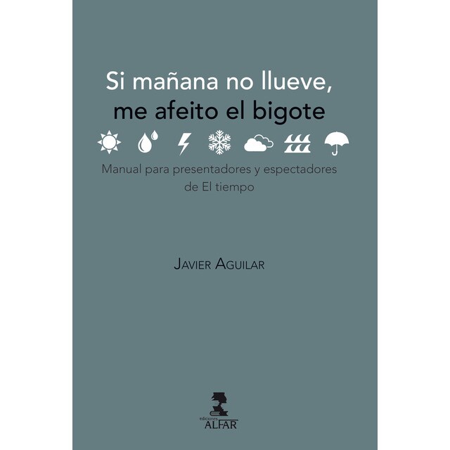 Si mañana no llueve me afeito el bigote