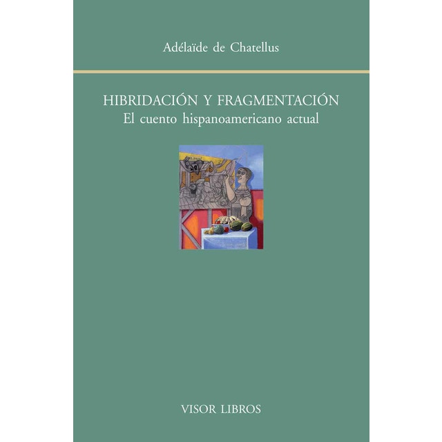 Hibridación y fragmentación: El cuento hispanoamericano actual.pdf