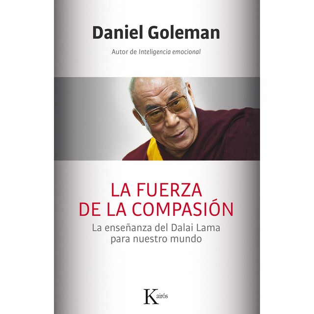 La fuerza de la compasión: la enseñanza del dalai lama para nuestro mundo.pdf
