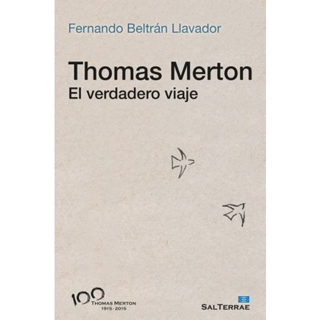 Thomas merton el verdadero viaje de autor Fernando Beltran Llavador pdf gratis