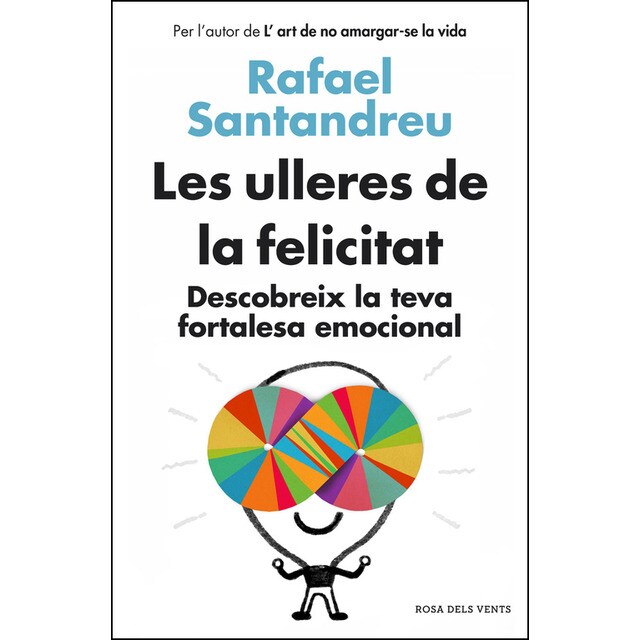 Les ulleres de la felicitat: Descobreix la teva fortalesa emocional.pdf