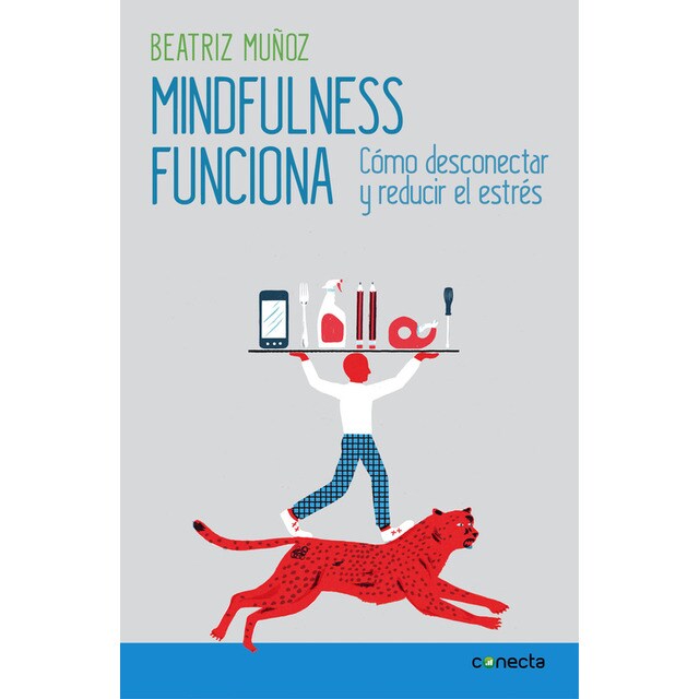 Mindfulness funciona: Cómo desconectar y reducir el estrés.pdf
