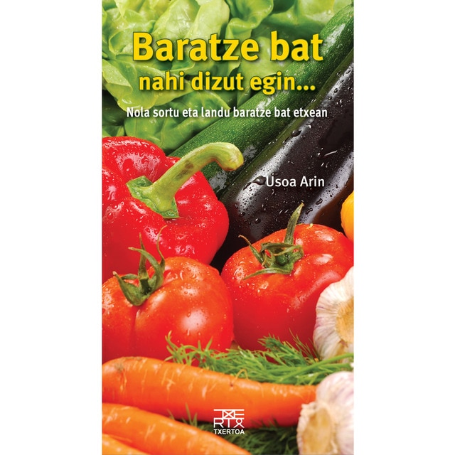 Baratze bat nahi dizut egin. (Tapa blanda)