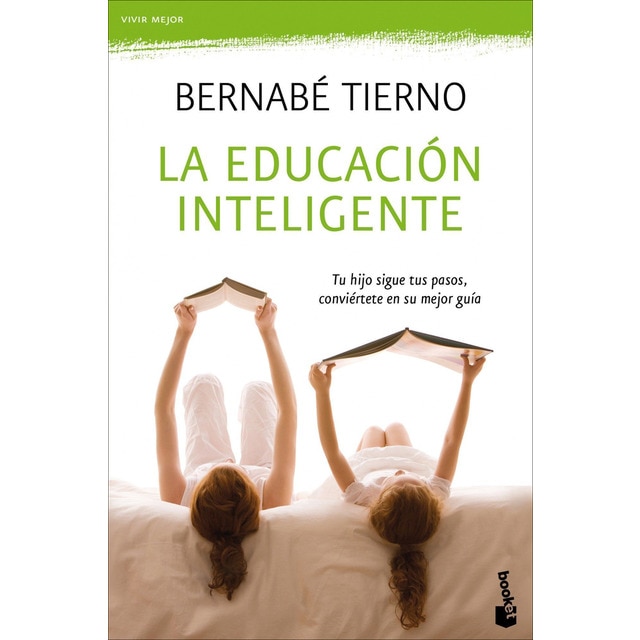 La educación inteligente: tu hijo sigue tus pasos, conviértete en su mejor guía.pdf