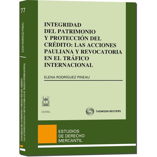 Integridad del patrimonio y protección del crédito: las acciones pauliana y revocatoria en el tráfico internacional.pdf