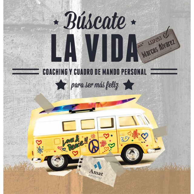 Búscate la vida: Coaching y cuadro de mando personal para ser más feliz.pdf