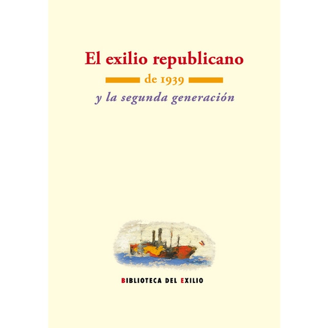 El exilio republicano de 1939 y la segunda generac (Tapa blanda)