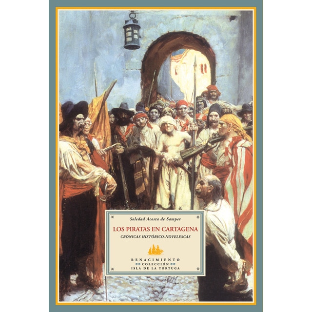 Los piratas en cartagena: crónicas histórico-novelescas.pdf