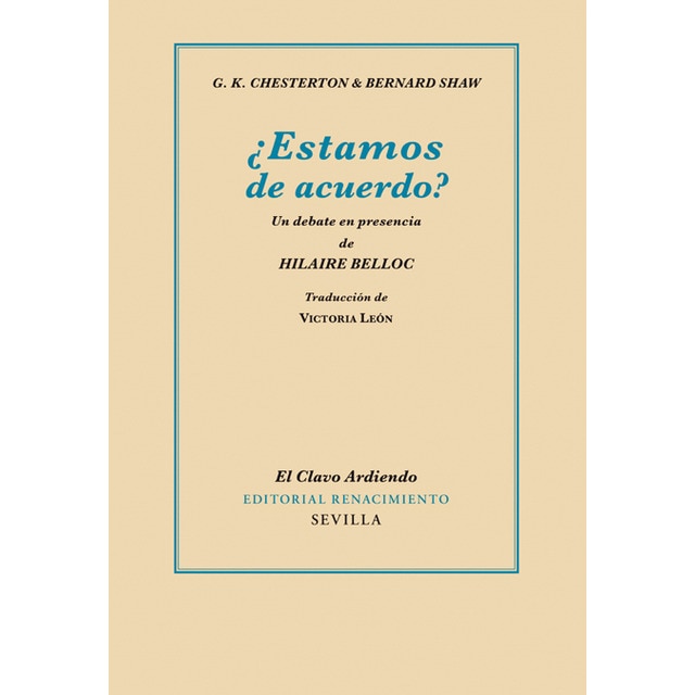 ¿estamos de acuerdo?: un debate en presencia de hilaire belloc (Tapa blanda)