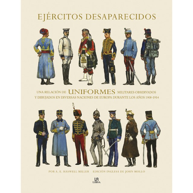 Ejércitos desaparecidos: Una relación de uniformes militares observados y dibujados en diversas naciones de europa durante los años (Tapa dura)