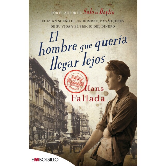 El hombre que quería llegar lejos: El gran sueño de un hombre. Las mujeres de su vida y el precio del dinero..pdf