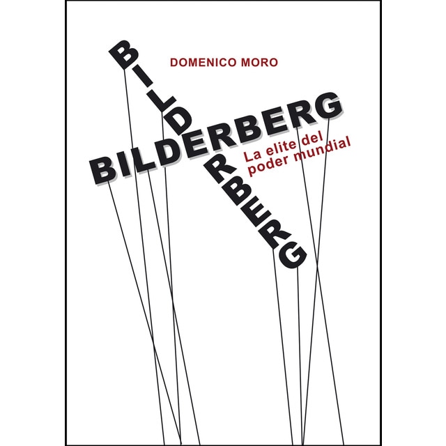 Bilderberg: La elite del poder mundial