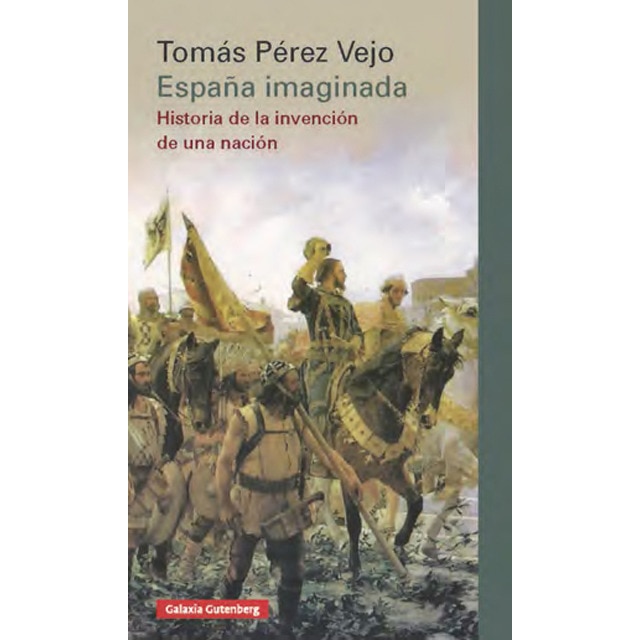 España imaginada: Historia de la invención de una nación (Tapa dura)