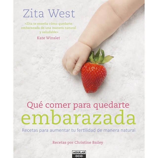Qué comer para quedarte embarazada: Recetas para aumentar tu fertilidad de manera natural.pdf