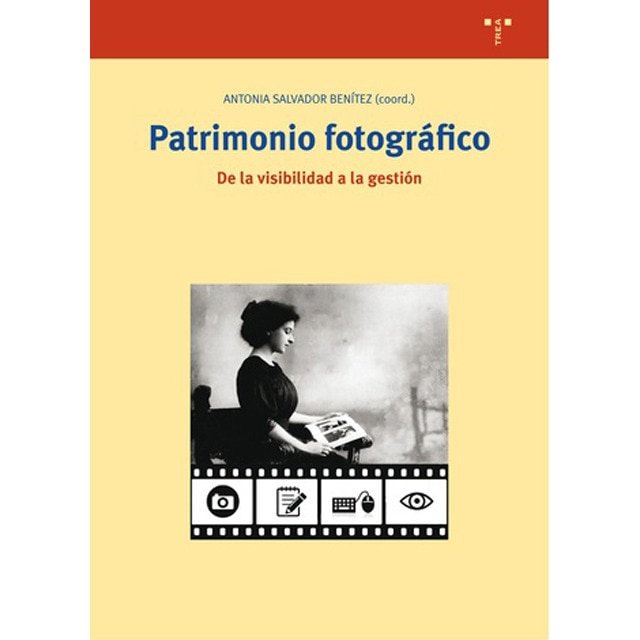 Patrimonio fotográfico. De la visibilidad a la gestión.pdf