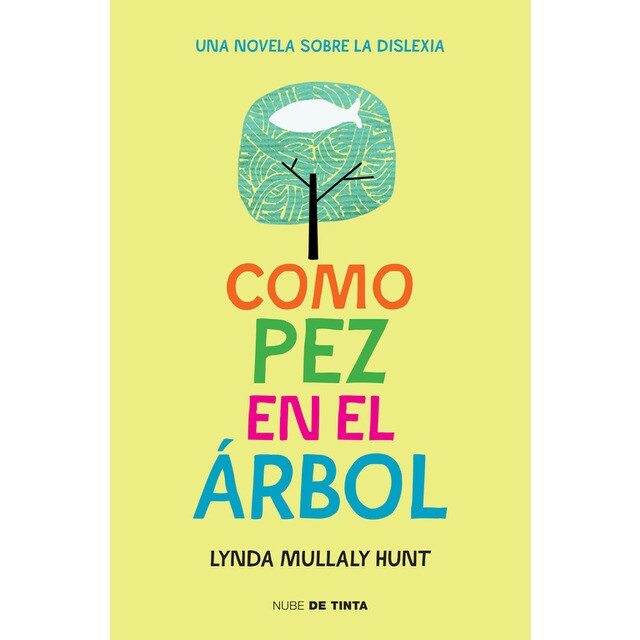 Como pez en el árbol: Una novela sobre la dislexia.pdf