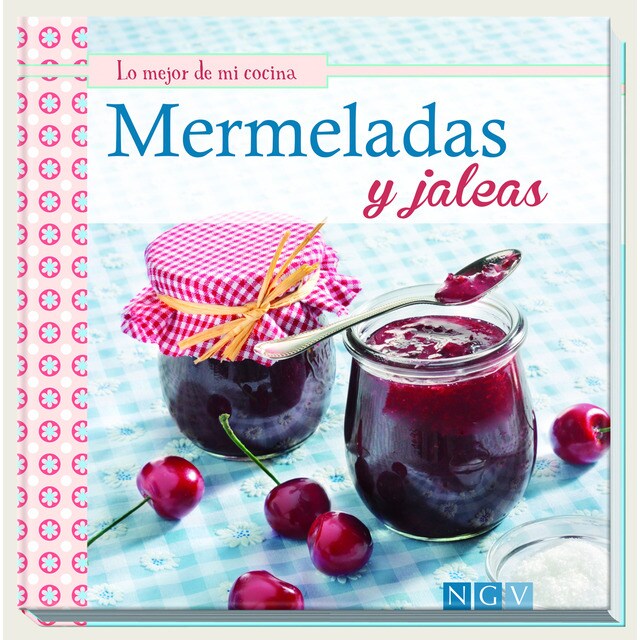 Mermeladas y jaleas (lo mejor de mi cocina) (Tapa dura)