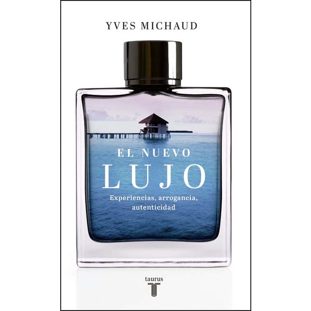 El nuevo lujo: Experiencias, arrogancia, autenticidad.pdf