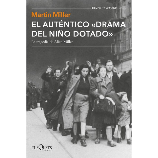 El auténtico 'drama del niño dotado': La tragedia de Alice Miller (Tapa blanda con solapas)