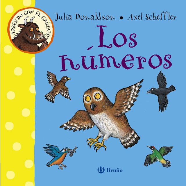 Aprendo con el grúfalo. Los números (Tapa dura)