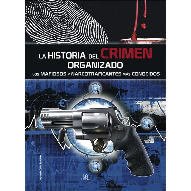 La historia del crímen organizado. Los mafiosos y narcotraficantes más conocidos.pdf