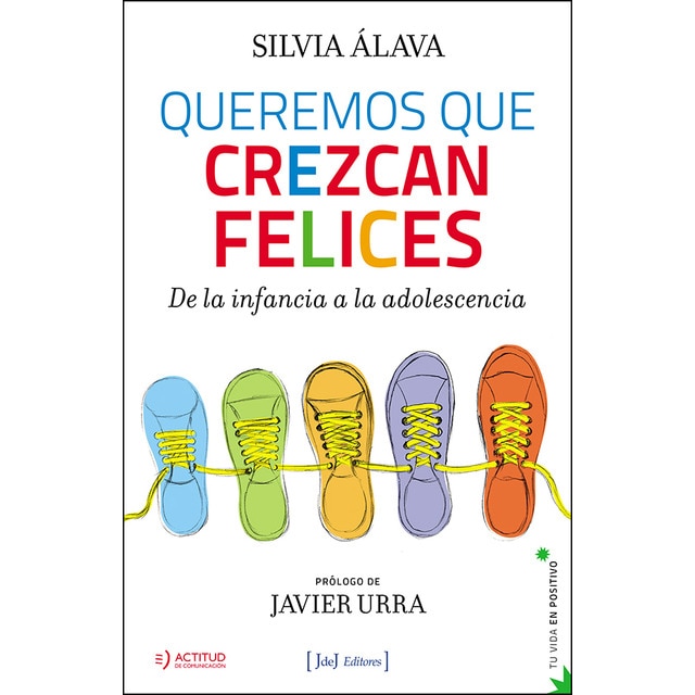 Queremos que crezcan felices: De la infancia a la adolescencia.pdf
