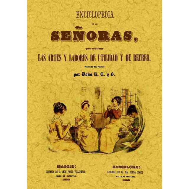 Enciclopedia de las señoras, que contiene las arte (Tapa blanda)