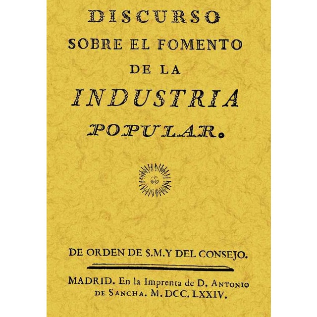 Discurso sobre el fomento de la industria popular (Tapa blanda)