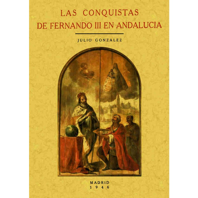 Las conquistas de fernando iii (Tapa blanda)