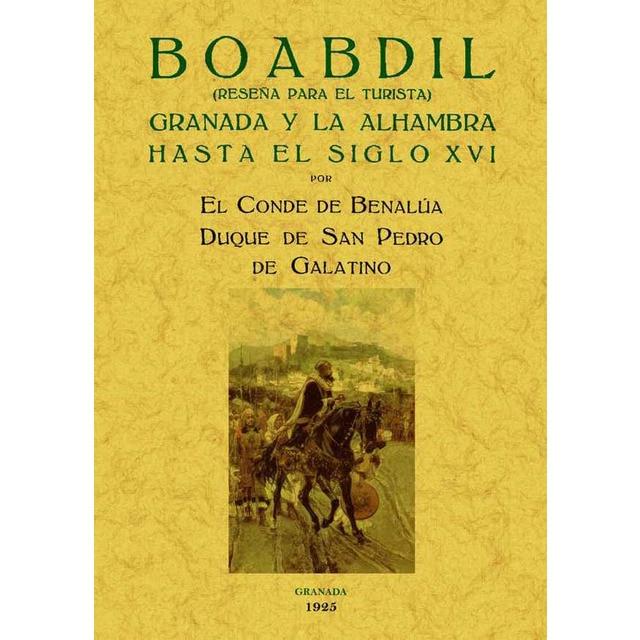 Boadil:granada y la alhambra hasta el siglo xvi.pdf