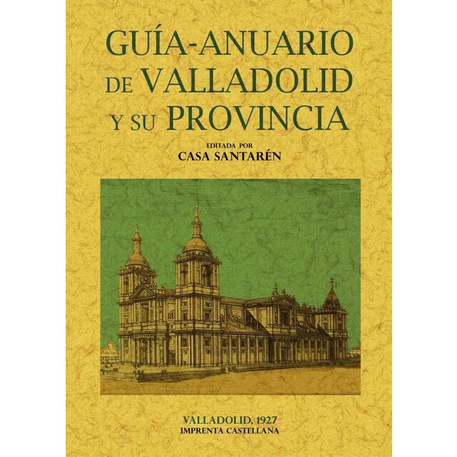 Guia-anuario de valladolid y su provincia.pdf
