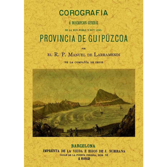 Guipuzcoa. Corografia i descripcion general de la (Tapa blanda)