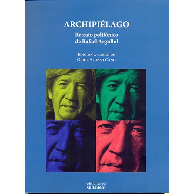 Archipiélago: Retrato polifónico de rafael argullol