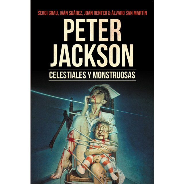 Peter jackson. Celestiales y monstruosas (Tapa blanda)