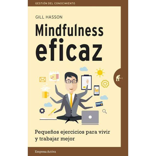 Mindfulness eficaz: Pequeños ejercicios para vivir y trabajar mejor.pdf