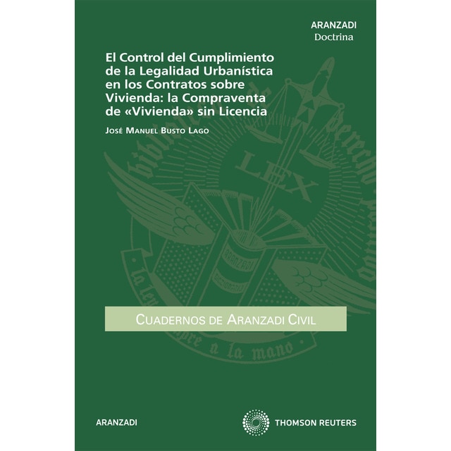 El control del cumplimiento de la legalidad urbanística en los contratos sobre vivienda: la compraventa de «vivienda» sin licencia.pdf