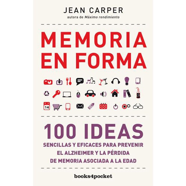 Memoria en forma: 100 ideas sencillas y eficaces para prevenir el alzheimer y la pérdida de memoria asociada.pdf