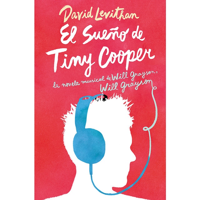 El sueño de tiny cooper: La novela musical de will grayson, will grayson.pdf