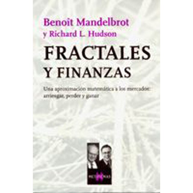 Fractales y finanzas: una aproximación fractal a los mercados: arriesgar, perder y ganar.pdf