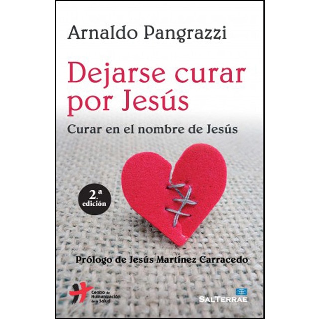 Dejarse curar por jesús: Curar en el nombre de jesús (Tapa blanda)
