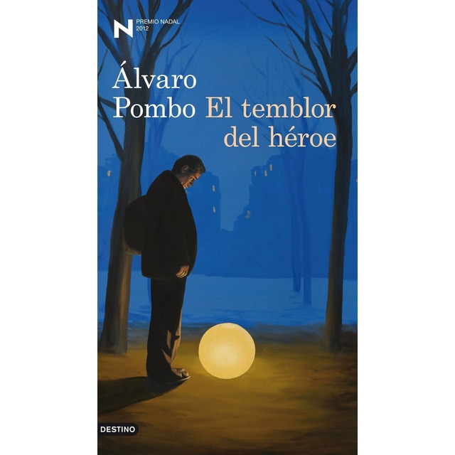 El temblor del héroe: Premio Nadal de Novela 2012  (Tapa dura)