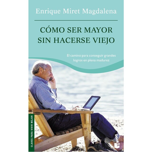 Como ser mayor sin hacerse viejo.pdf
