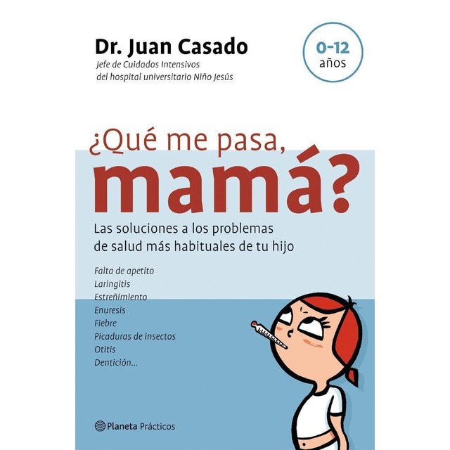 ¿qué me pasa, mamá?: las soluciones a los problemas de salud más habituales de tu hijo.pdf