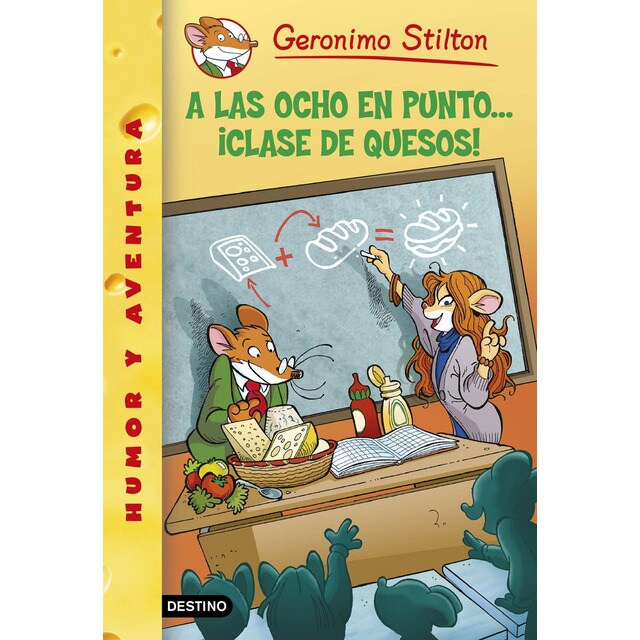 A las ocho en punto. ¡clase de quesos!: Geronimo stilton 54 (Tapa blanda)