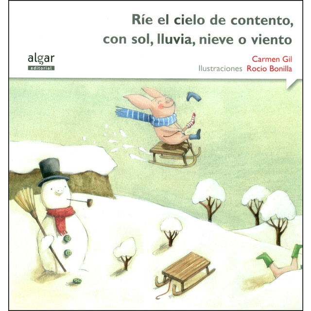 Ríe el cielo de contento, con sol, lluvia, nieve o viento (Tapa blanda)
