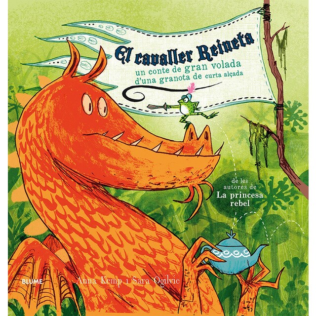 El cavaller Reineta: Un conte de gran volada d'una granota de curta alçada (Tapa dura)