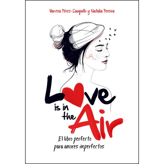 Love is in the air: El libro perfecto para amores imperfectos (Tapa blanda)