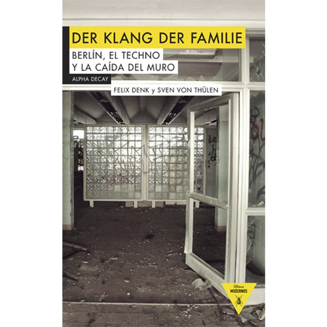 Der klang der familie: Berlín, el techno y la caída del muro (Tapa blanda)