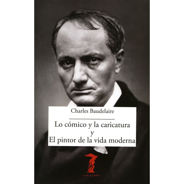 Lo cómico y la caricatura y El pintor de la vida moderna (Tapa blanda con solapas)