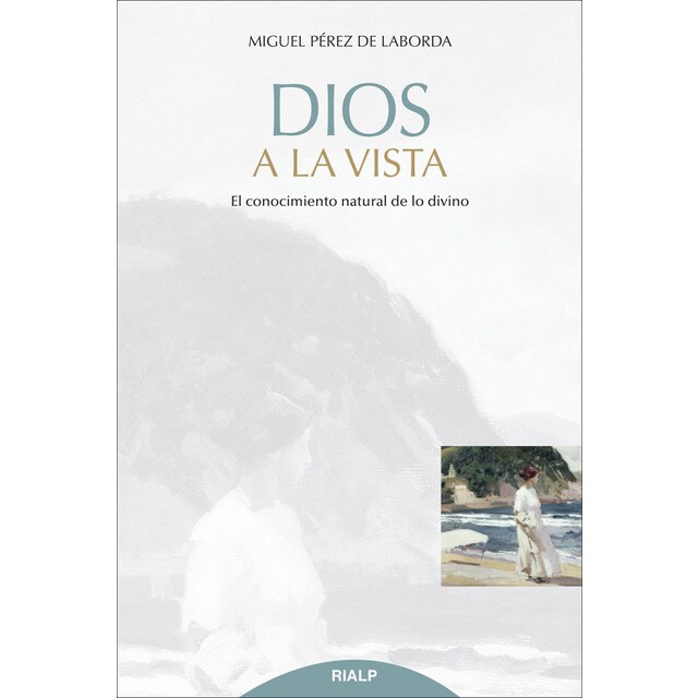 Dios a la vista: El conocimiento natural de lo divino.pdf